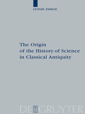 cover image of The Origin of the History of Science in Classical Antiquity